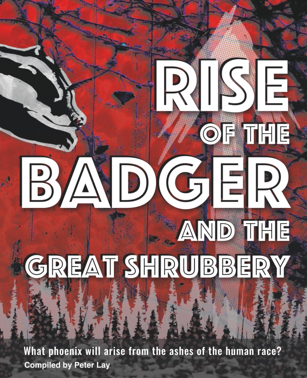 Rise of the Badger and the Great Shrubbery: What phoenix will arise from the ashes of the human race?