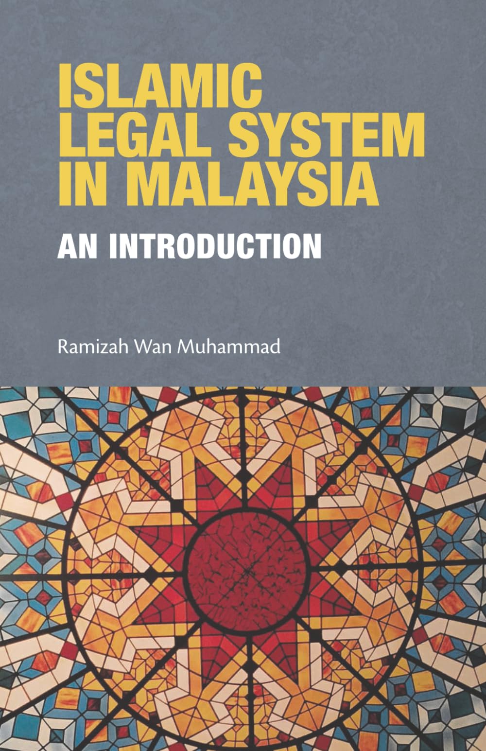 Islamic Legal System in Malaysia: An Introduction