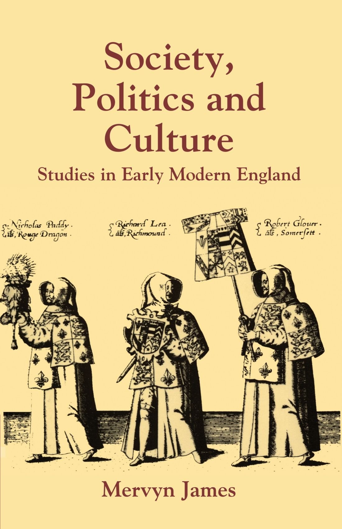 Society, Politics and Culture Studies in Early Modern England James Paperback