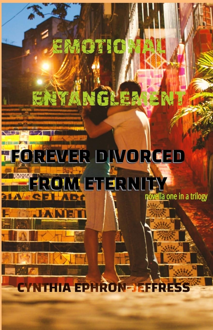 EMOTIONAL ENTANGLEMENT: Forever Divorced from Eternity (Emotional Entanglement Trilogy)