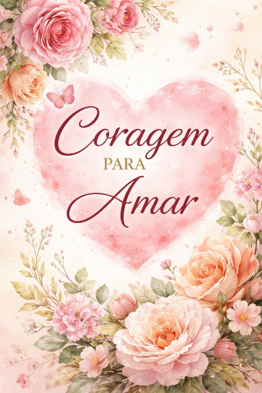 CORAGEM PARA AMAR