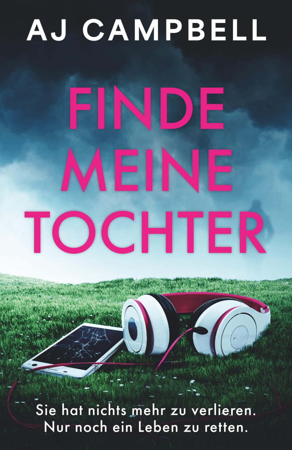 Finde Meine Tochter: Ein spannender und mitreißender Psychothriller
