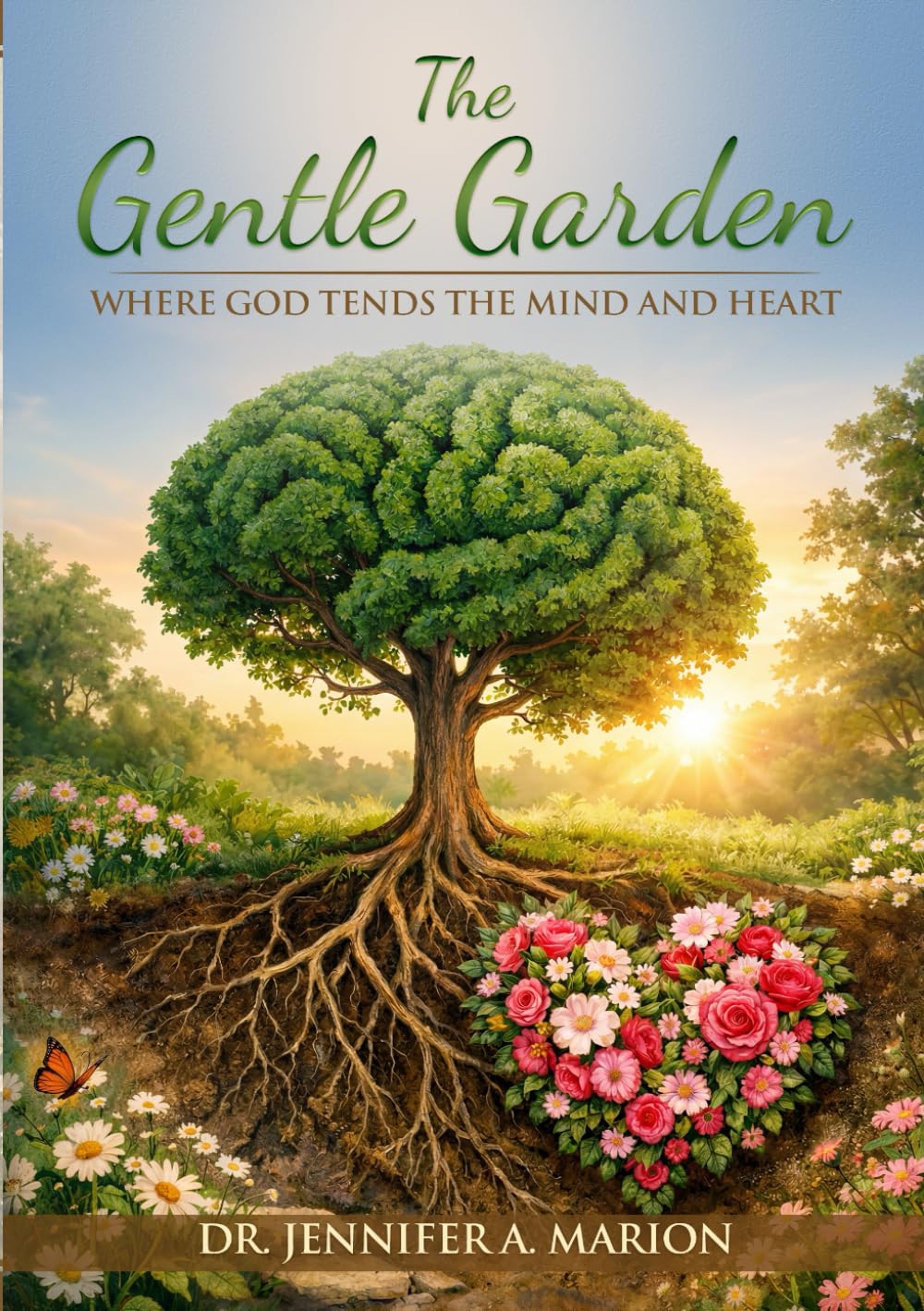 The Gentle Garden: Where God Tends the Mind and Heart (Sacred Spaces of the Soul)