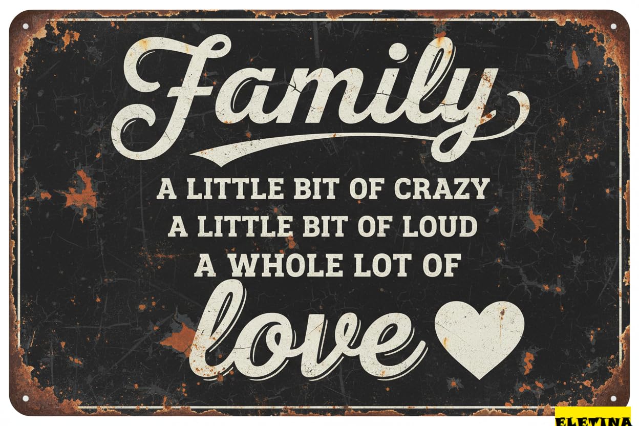 Vintage Metal Tin Sign for Man Cave Wall Decor Family A Little Bit Of Crazy A Little Bit Of Loud A Whole Lot Farmhouse Family Wall Decor Rustic Wall Art 8x12 Inch