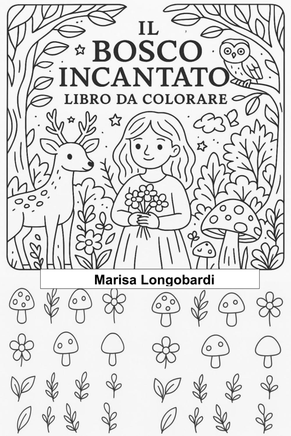 Il bosco incantato: Libro da colorare