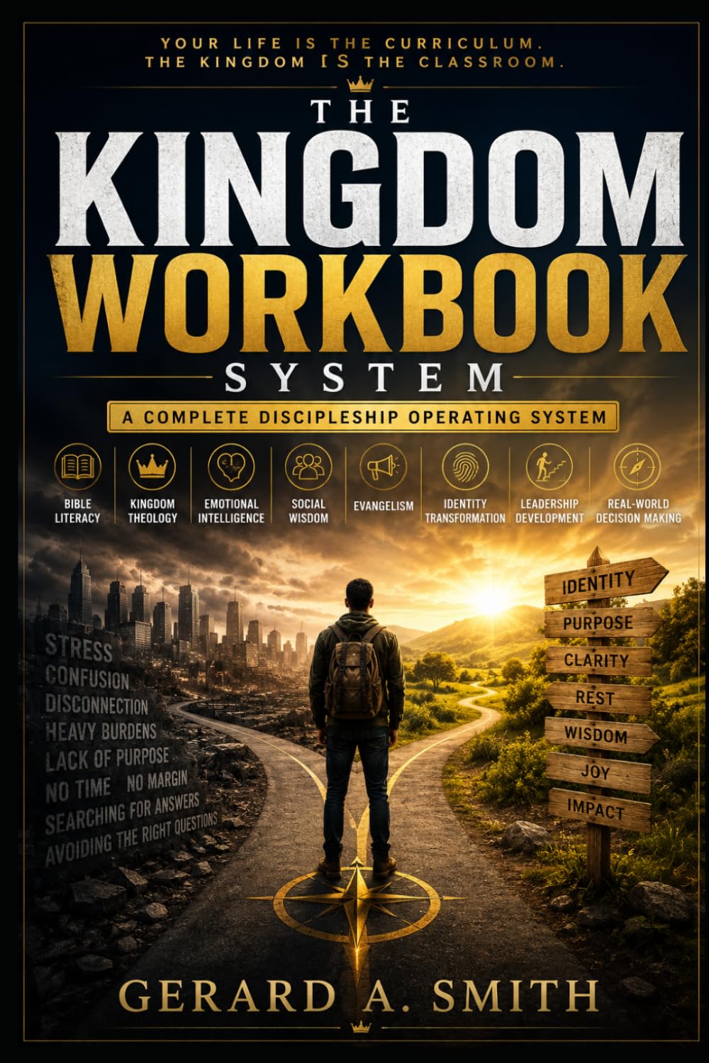 THE KINGDOM WORKBOOK: A Complete Discipleship Operating System