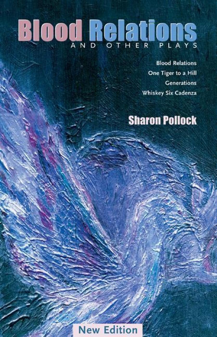 Blood Relations: And Other Plays (Prairie Play). Pollock 9781896300641 New**