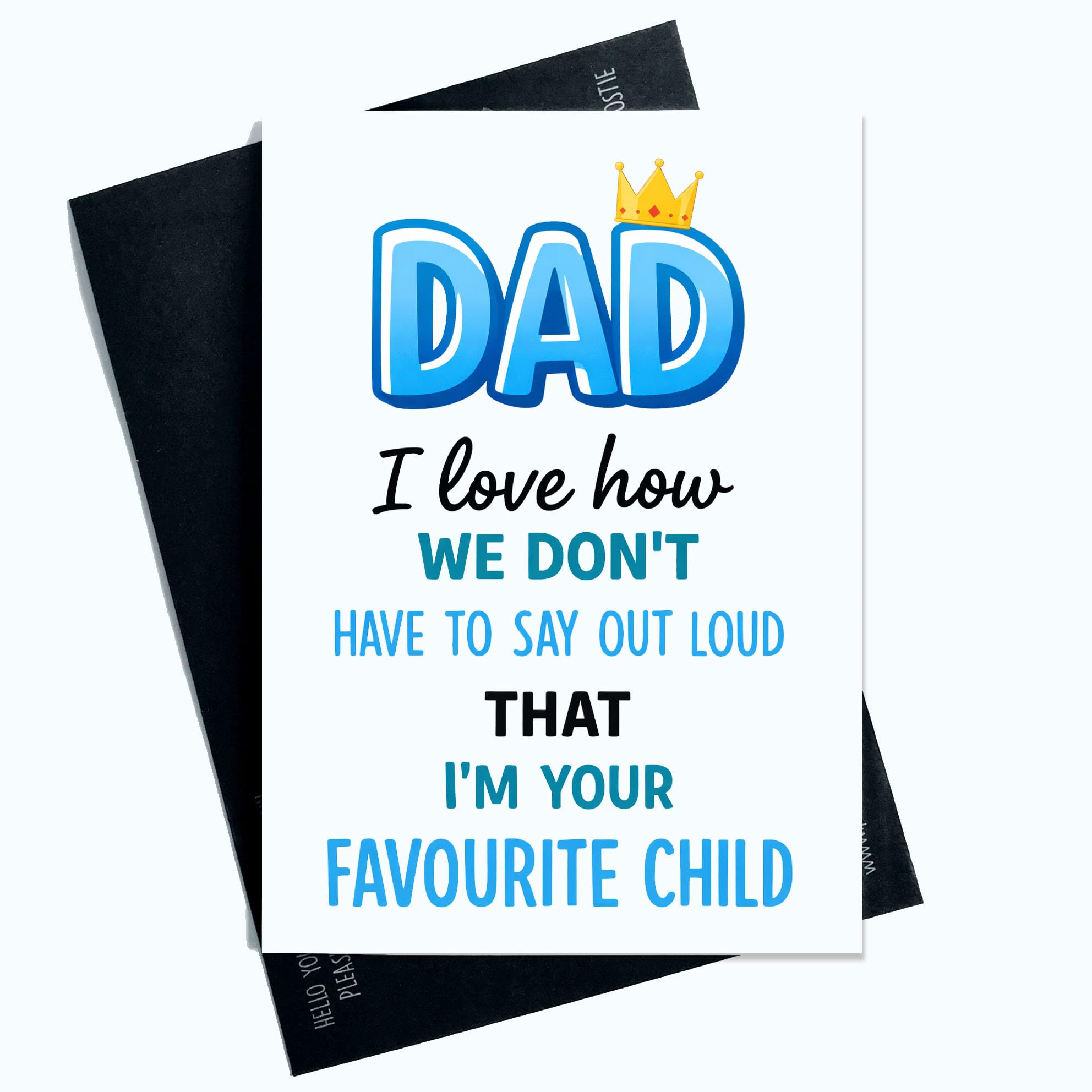 Peachy Antics Funny Father’s Day Card for Dad – I Love How We Don’t Have to Say Out Loud I’m Your Favourite Child – Humorous Joke Father’s Day Card for Him – Novelty Dad Card – A5 SP466