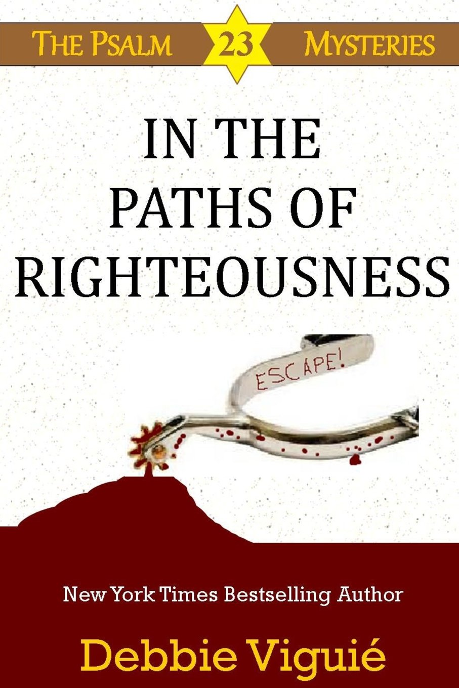 In the Paths of Righteousness: Volume 6 (Psalm 23 Mysteries)