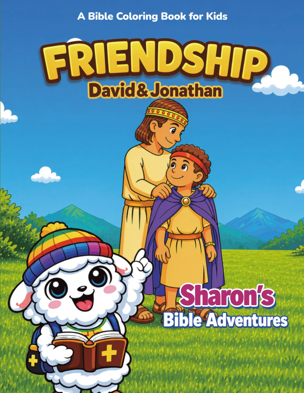 Friendship: David & Jonathan Bible Coloring Book for Kids Ages 4-8: 3-in-1 Coloring, Learning & Activity Book (Sharon’s Bible Adventures)