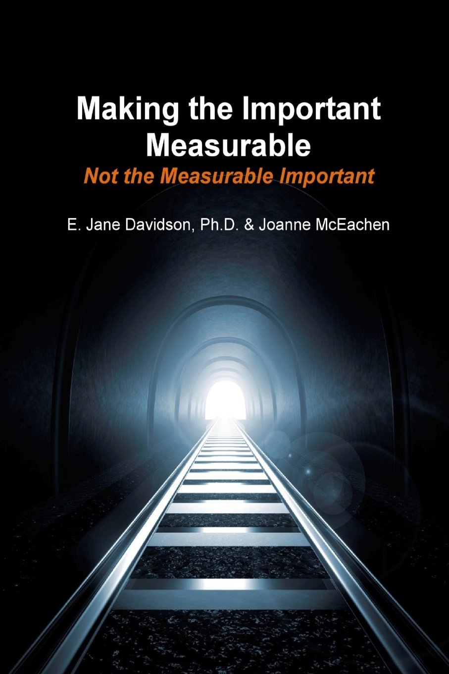 Making the Important Measurable, Not the Measurable Important: How Authentic Mixed Method Assessment helps unlock student potential-and tracks what Really Matters