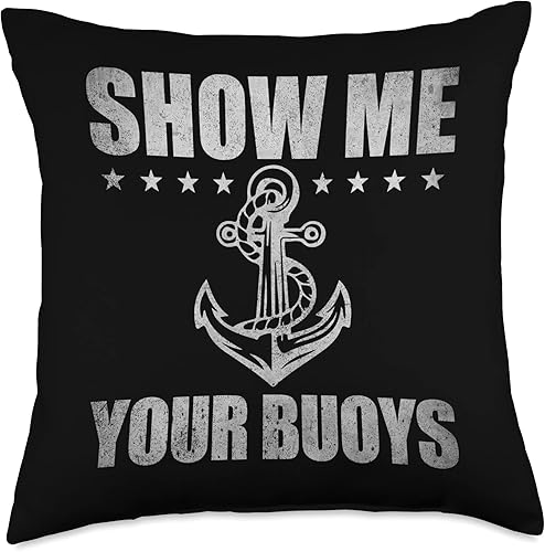 Pontoon Boat Accessories & Lake Life Tees Show Me Your Buoys - Divertida almohada de vela con humor para adultos, 18 x 18 pulgadas, multicolor