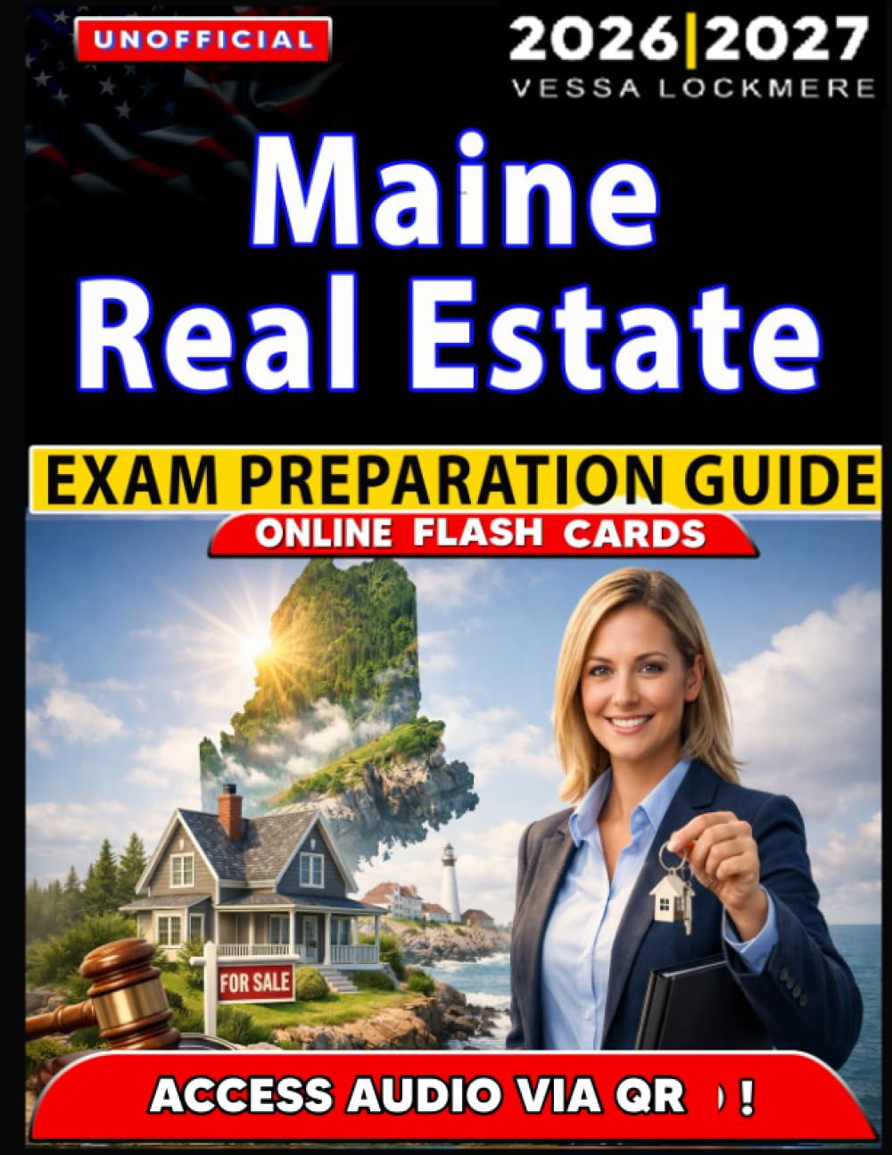 Unofficial Maine Real Estate Exam Preparation Guide: 1200 Practice Questions with Comprehensive Answer Explanations for Certification Success, an Independent Learning Material