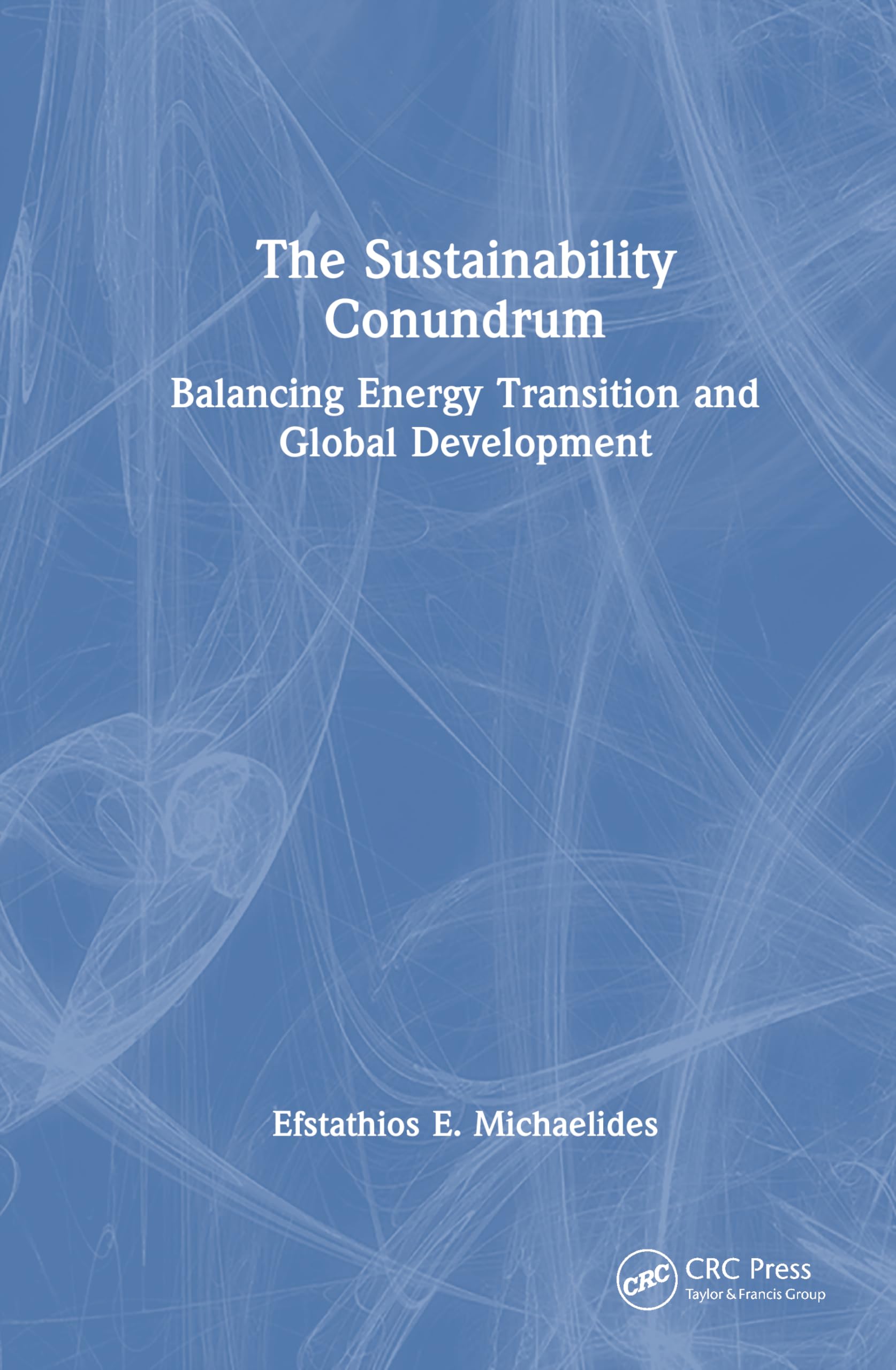The Sustainability Conundrum: Balancing Energy Transition and Global Development