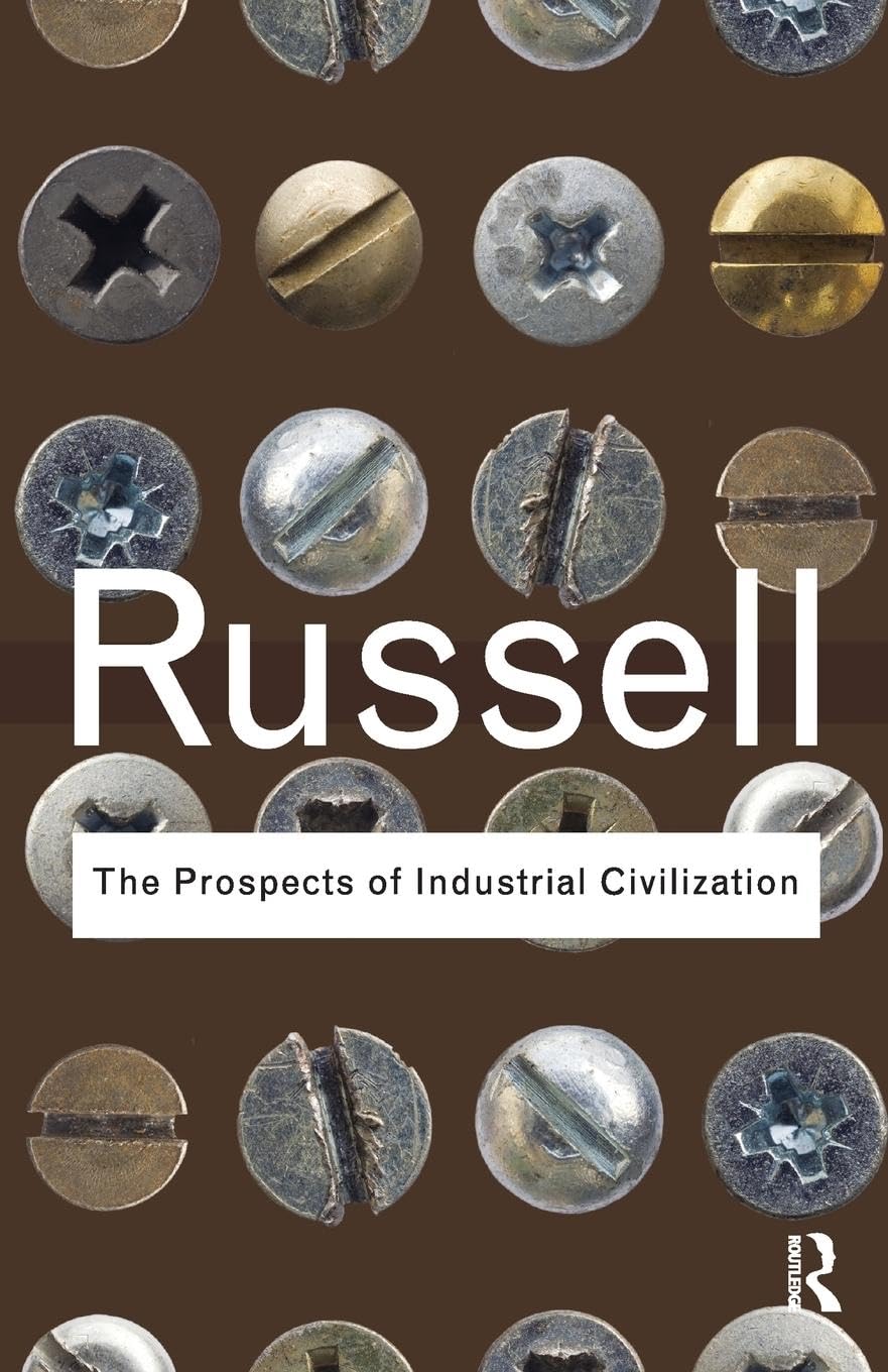 The Prospects of Industrial Civilization (Routledge Classics)