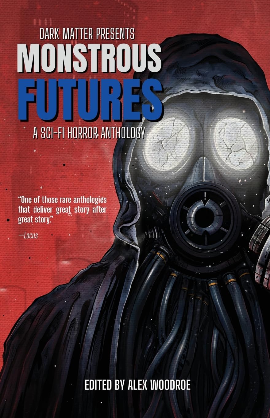 Buy Dark Matter Presents Monstrous Futures: A Sci-Fi Horror Anthology: 2 — BookShops.in