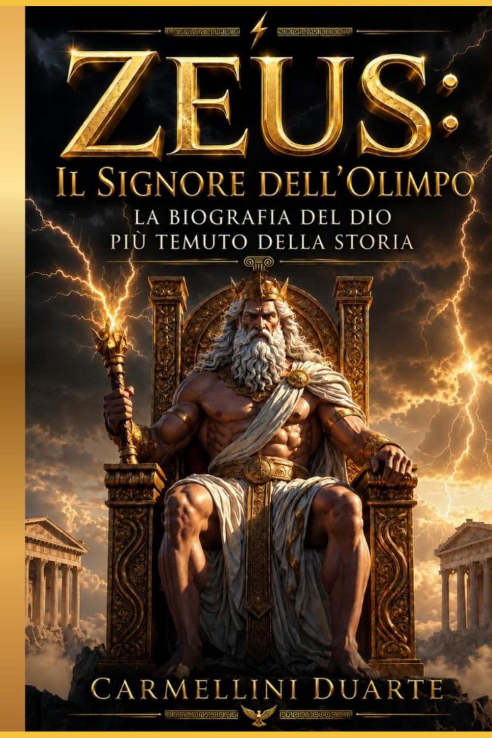 Zeus: Il Signore dell’Olimpo – La biografia del dio più temuto della storia (Mitologias do Mundo: As Histórias que Moldaram a Humanidade)