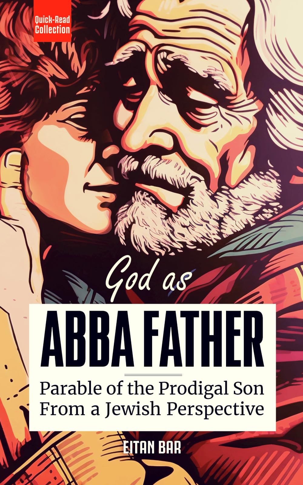 God as Father: Unveiling God's Love for Sinners, Outcasts, Legalists and Jerks Through the Prodigal Son (Recovering the Original Gospel Series)