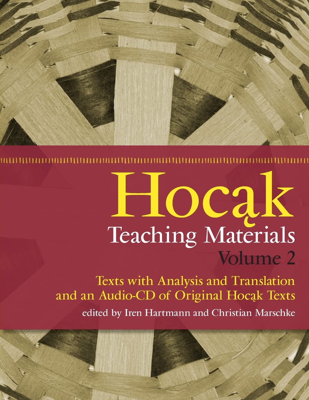 Hocak Teaching Materials Volume 2: Texts with Analysis and Translation, and an Audio-CD of Original Hocak Texts