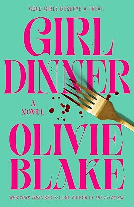 Girl Dinner / Olivie Blake