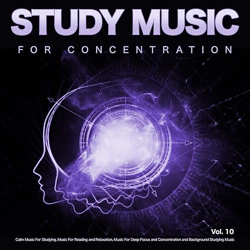 Music For Deep Focus and Concentration by Music For Studying and
