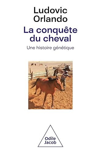 La conquête du cheval: Une histoire génétique