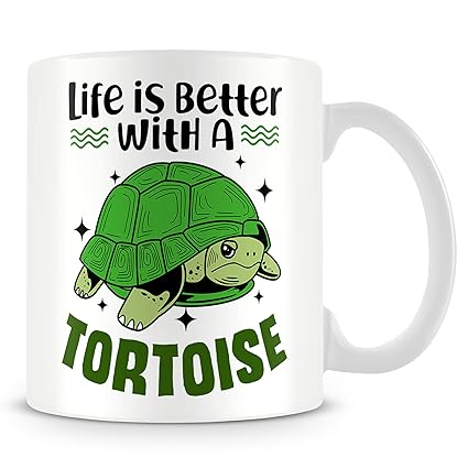 Gift Mug for Tortoise Life is Better with A Tortoise