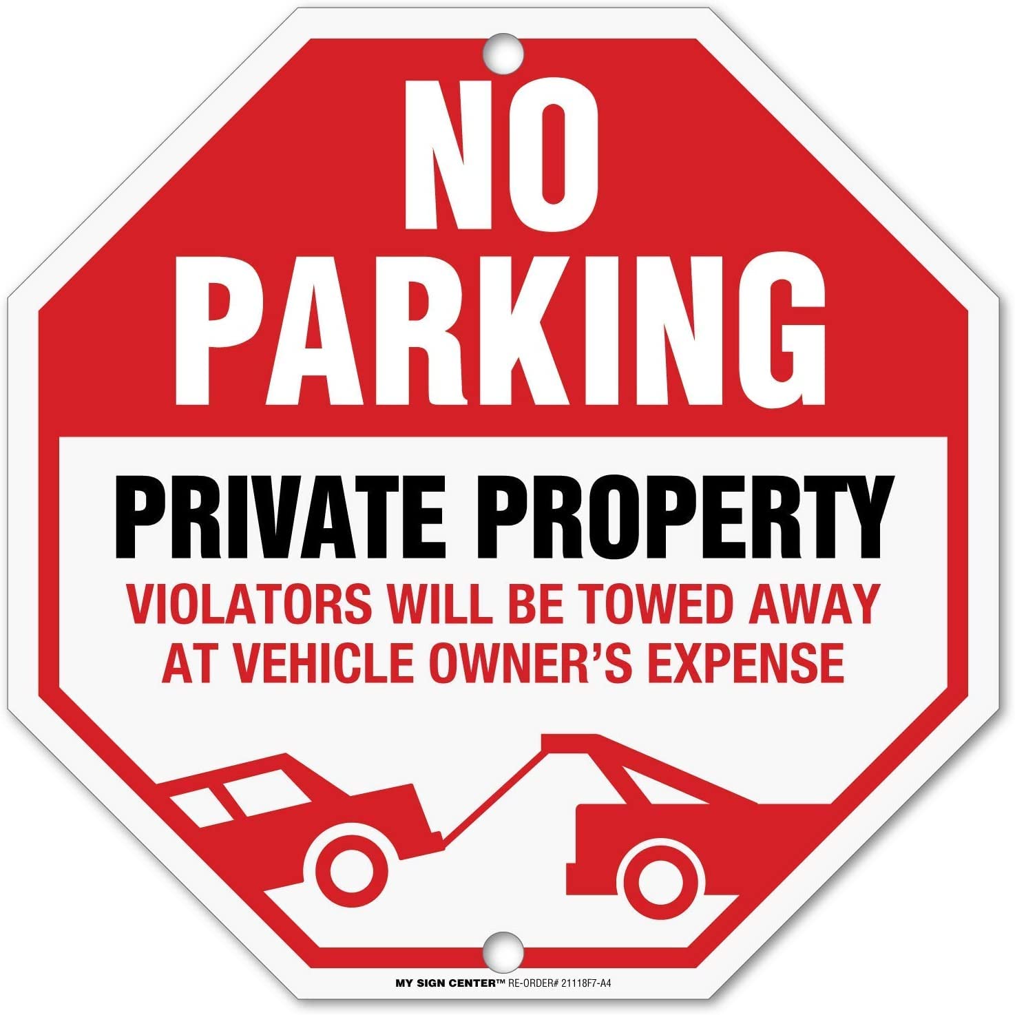Private Property No Parking Sign, Private Driveway Sign, Violators Will Be Towed at Vehicle Owner's Expense, Octagon Shaped Outdoor Rust-Free Metal, 12" x 12" - by My Sign Center, 21118F7-A4