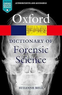 A Dictionary of Forensic Science (Oxford Paperback Reference)
