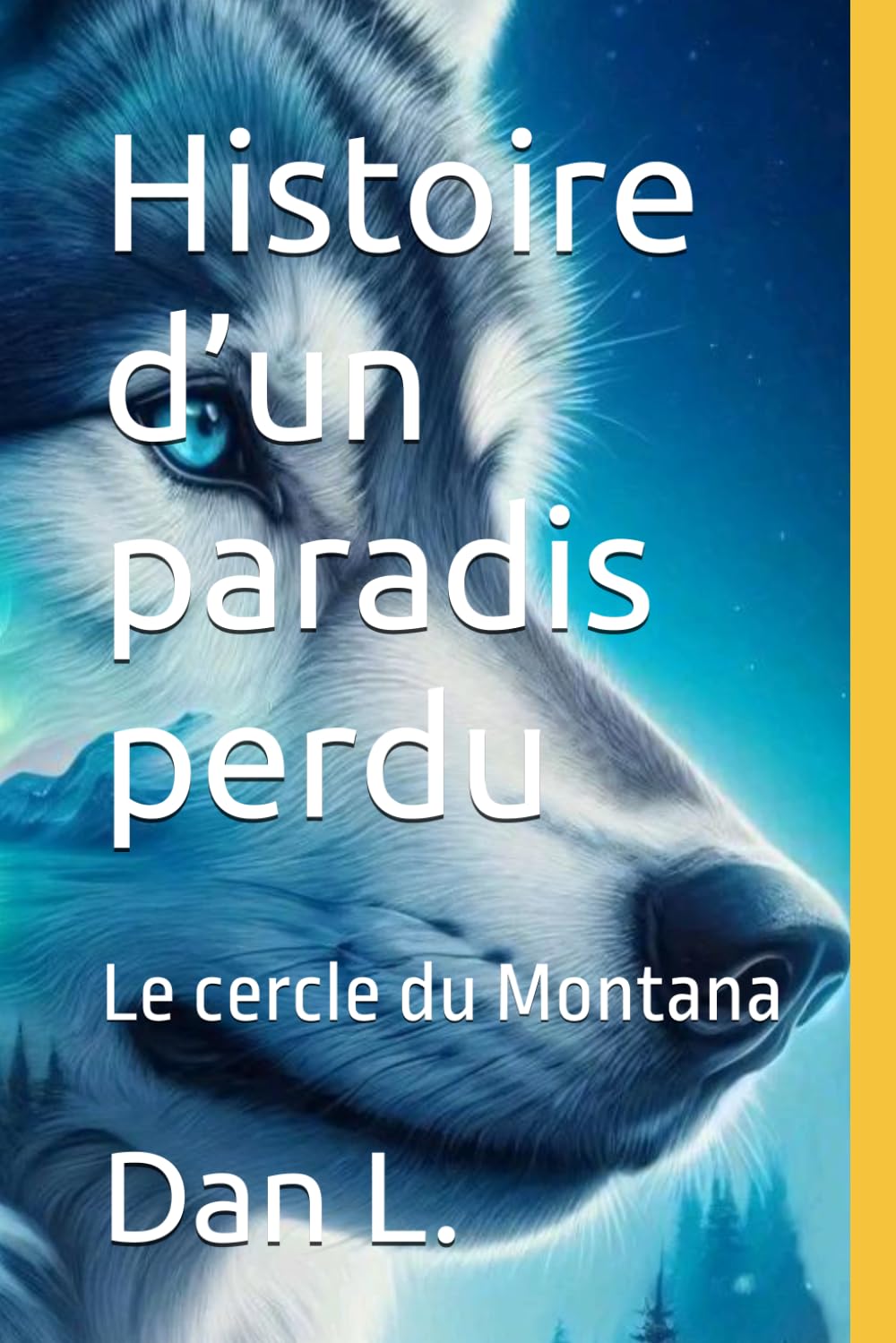 Histoire d’un paradis perdu: Le cercle du Montana