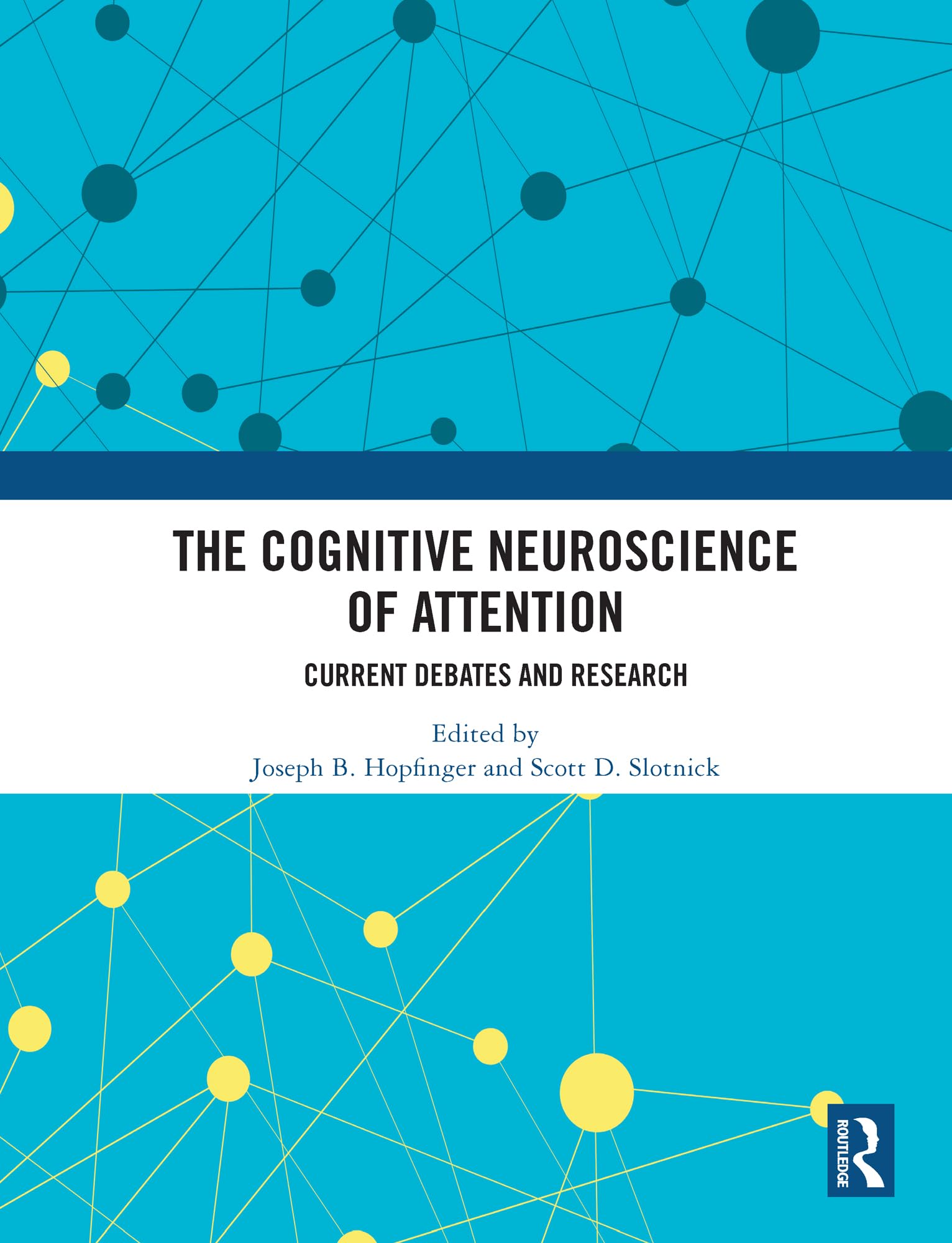 The Cognitive Neuroscience of Attention: Current Debates and Research
