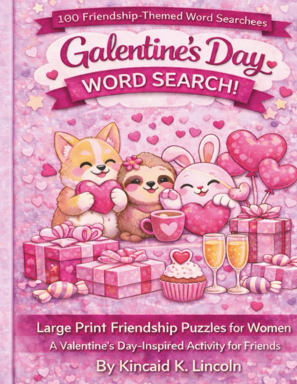 Galentine’s Day Word Search: Large Print Friendship Puzzles for Women: A Valentine’s Day–Inspired Puzzle Book
