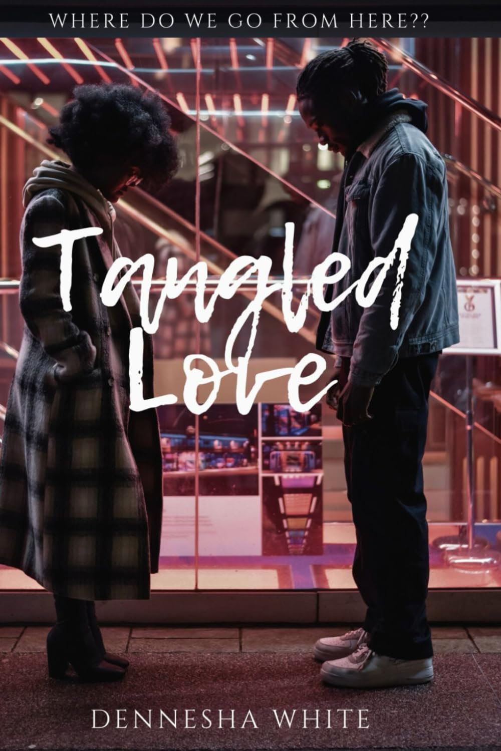 Tangled Love: Where Do We Go From Here??