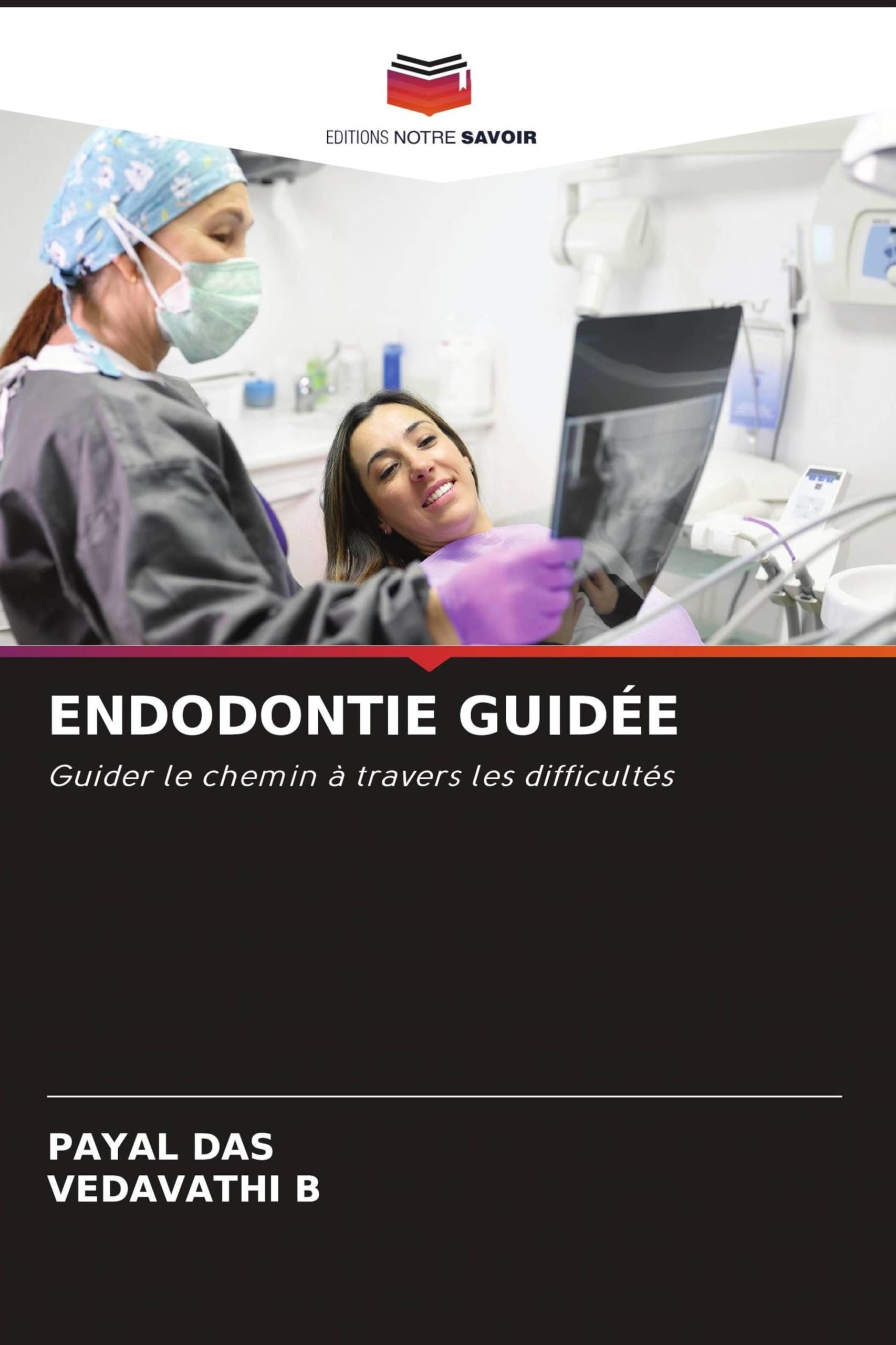 Endodontie Guidée: Guider le chemin à travers les difficultés
