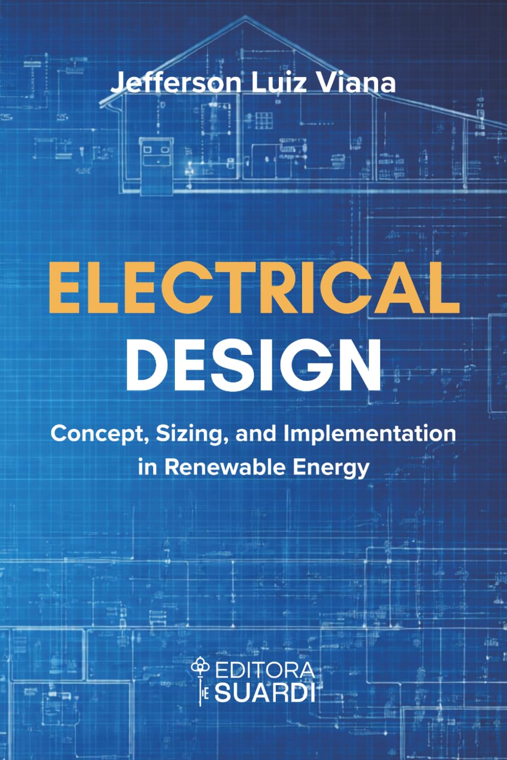 Electrical Design: Concept, Sizing, and Implementation in Renewable Energy