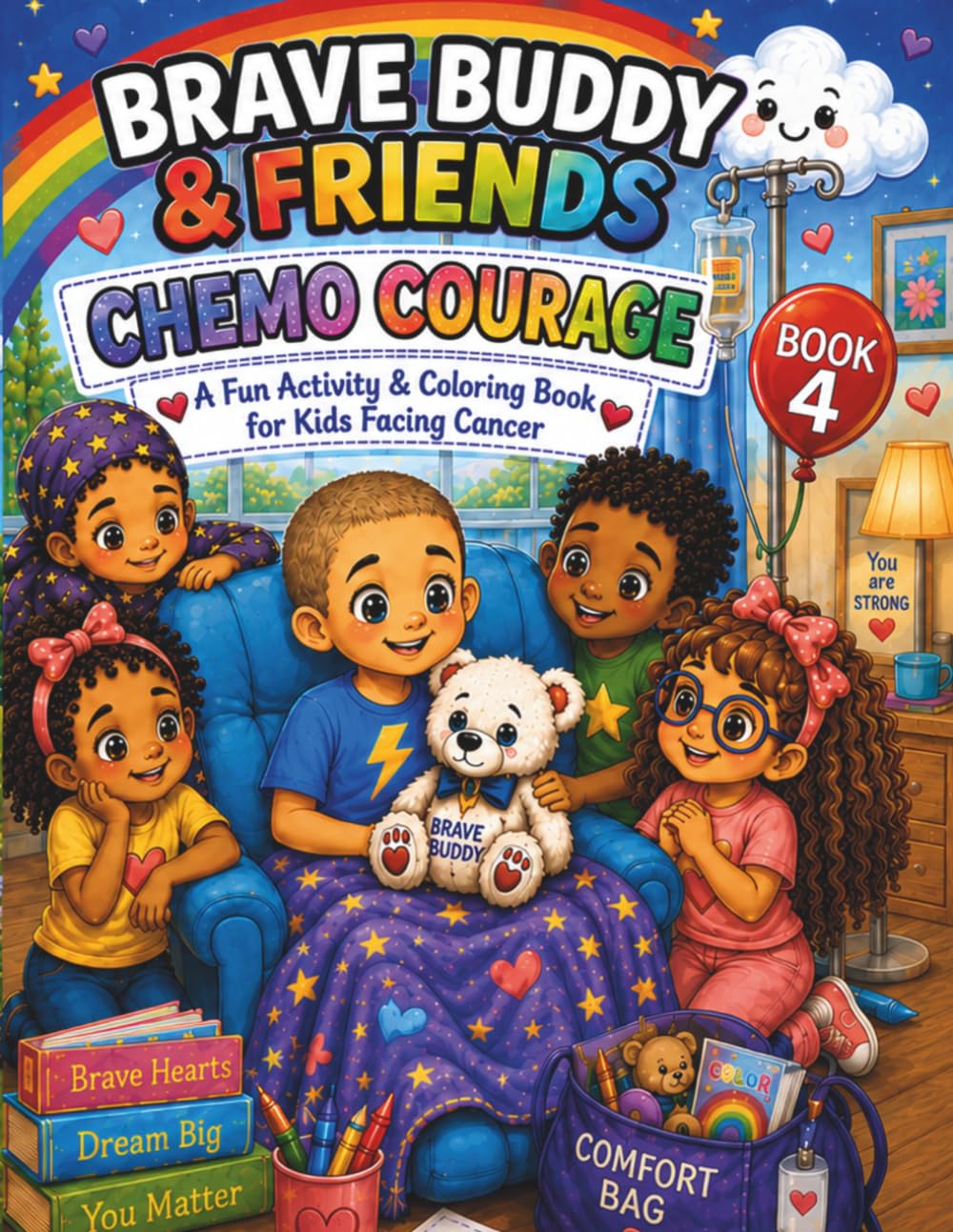 Brave Buddy & Friends: Chemo Courage: A Fun Activity and Coloring Book for Kids Facing Cancer (Brave Buddy and Friends Big Adventure)