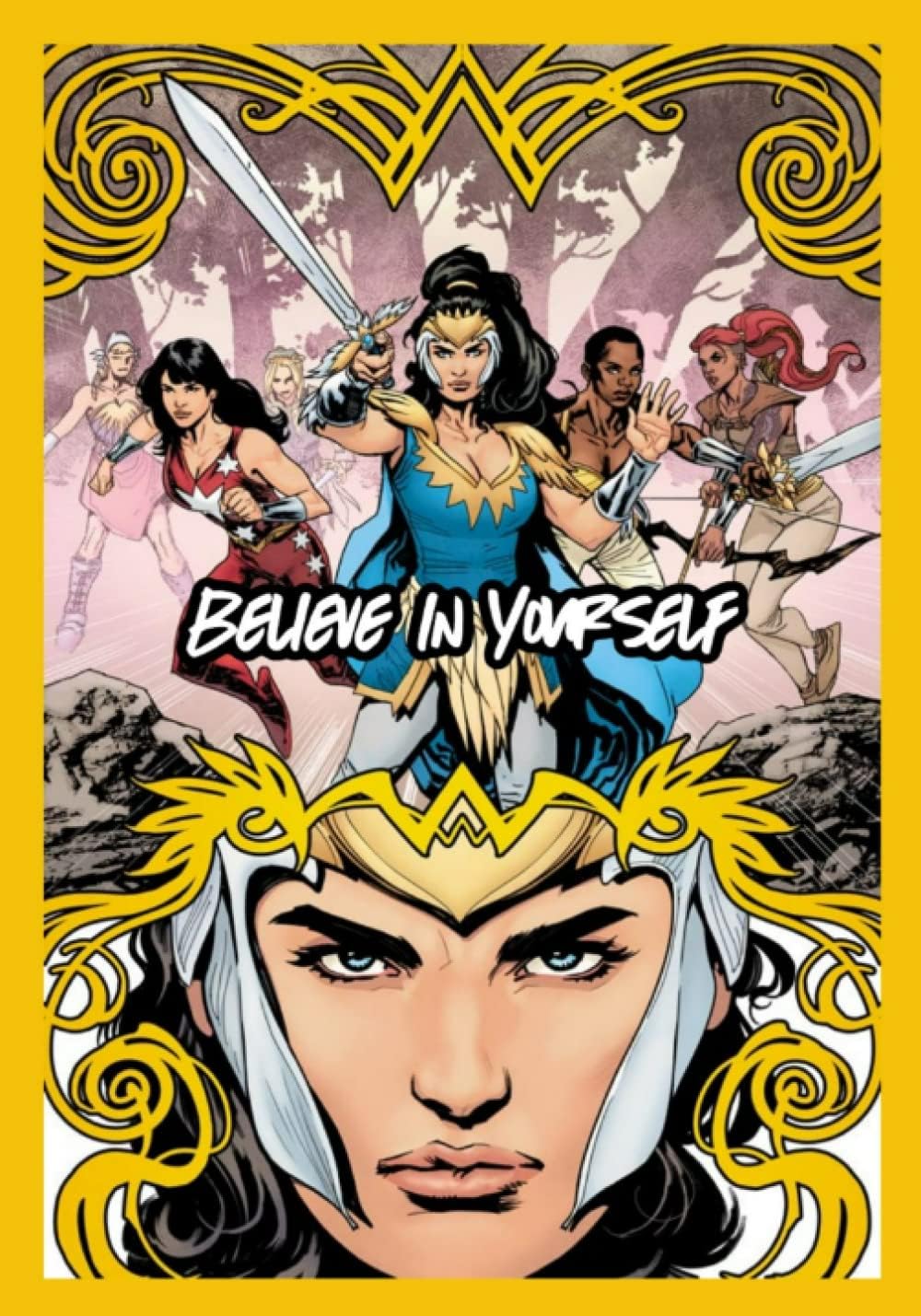 Independently published Believe In Yourself - The Life As An Amazon Notebook - Journal: A journal inspired by Wonder Women and the Amazons - 100 white Pages of Blush ruled lined paper with notes