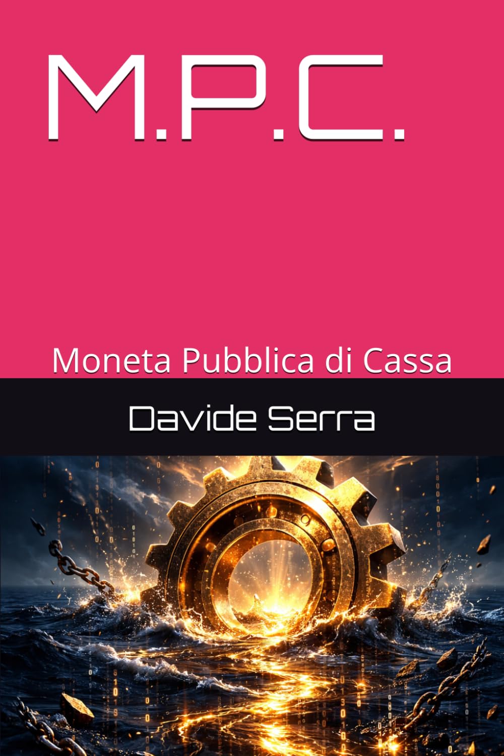 M.P.C.: Moneta Pubblica di Cassa (La legge del più Forte)