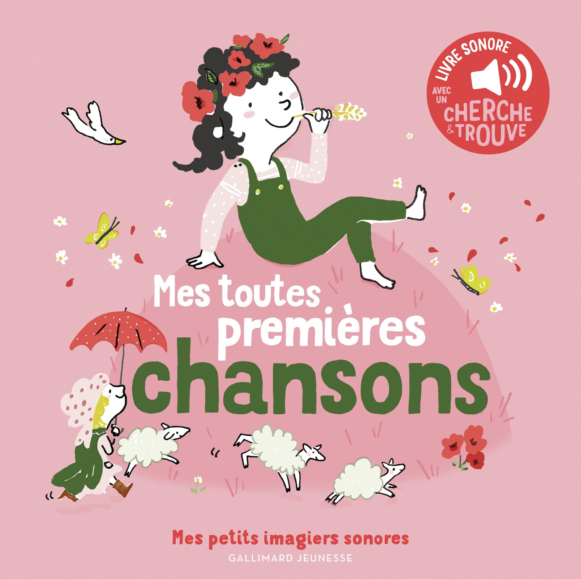 Mes toutes premières chansons: Des sons à écouter, des images à regarder