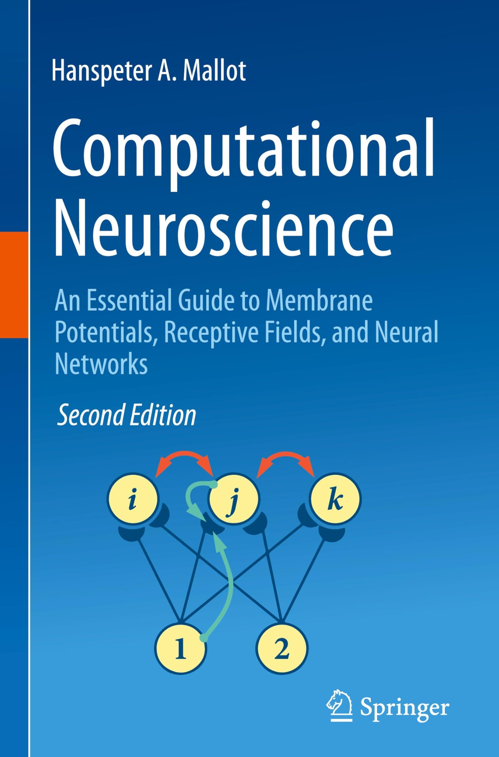 Computational Neuroscience: An Essential Guide to Membrane Potentials, Receptive Fields, and Neural Networks