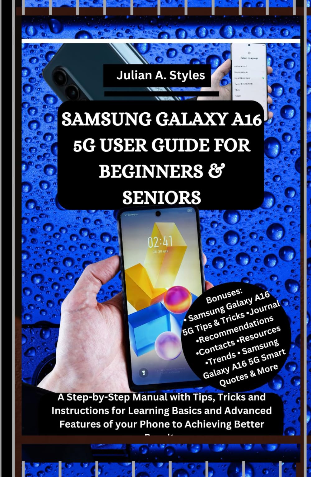 SAMSUNG GALAXY A16 5G USER GUIDE FOR BEGINNERS & SENIORS: A Step-by-Step Manual with Tips, Tricks and Instructions for Learning Basics and Advanced ... Innovation and Information Guides)