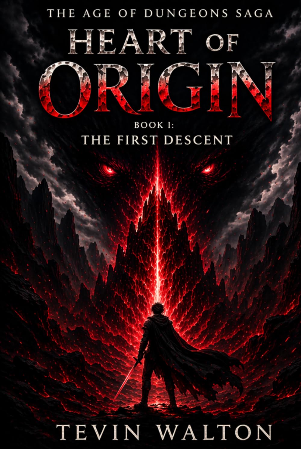 Heart of Origin: Book I: The First Descent (The Age of Dungeons Saga)