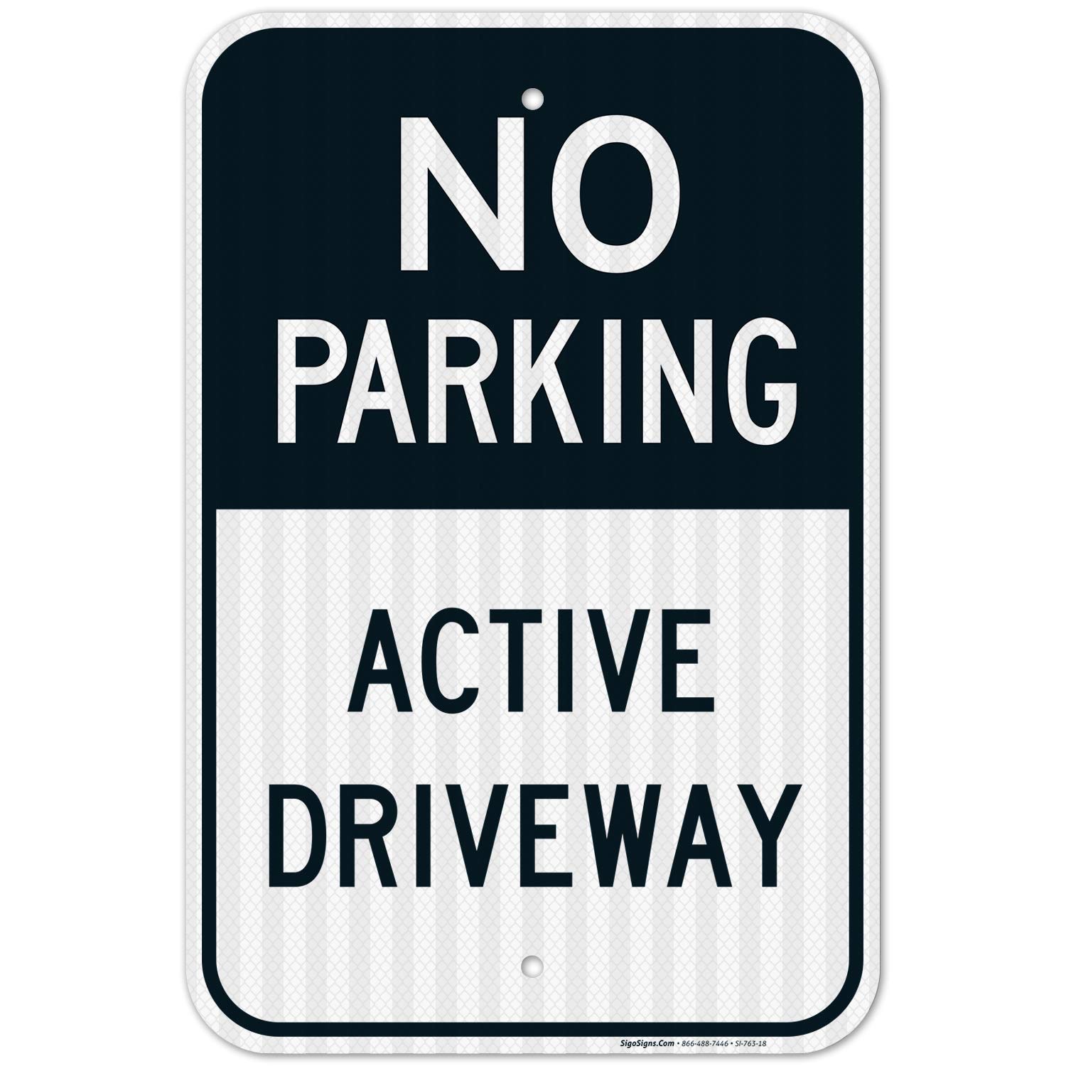 No Parking Sign, Active Driveway Sign, 12x18 Inches, 3M EGP Reflective .063 Aluminum, Fade Resistant, Made in USA