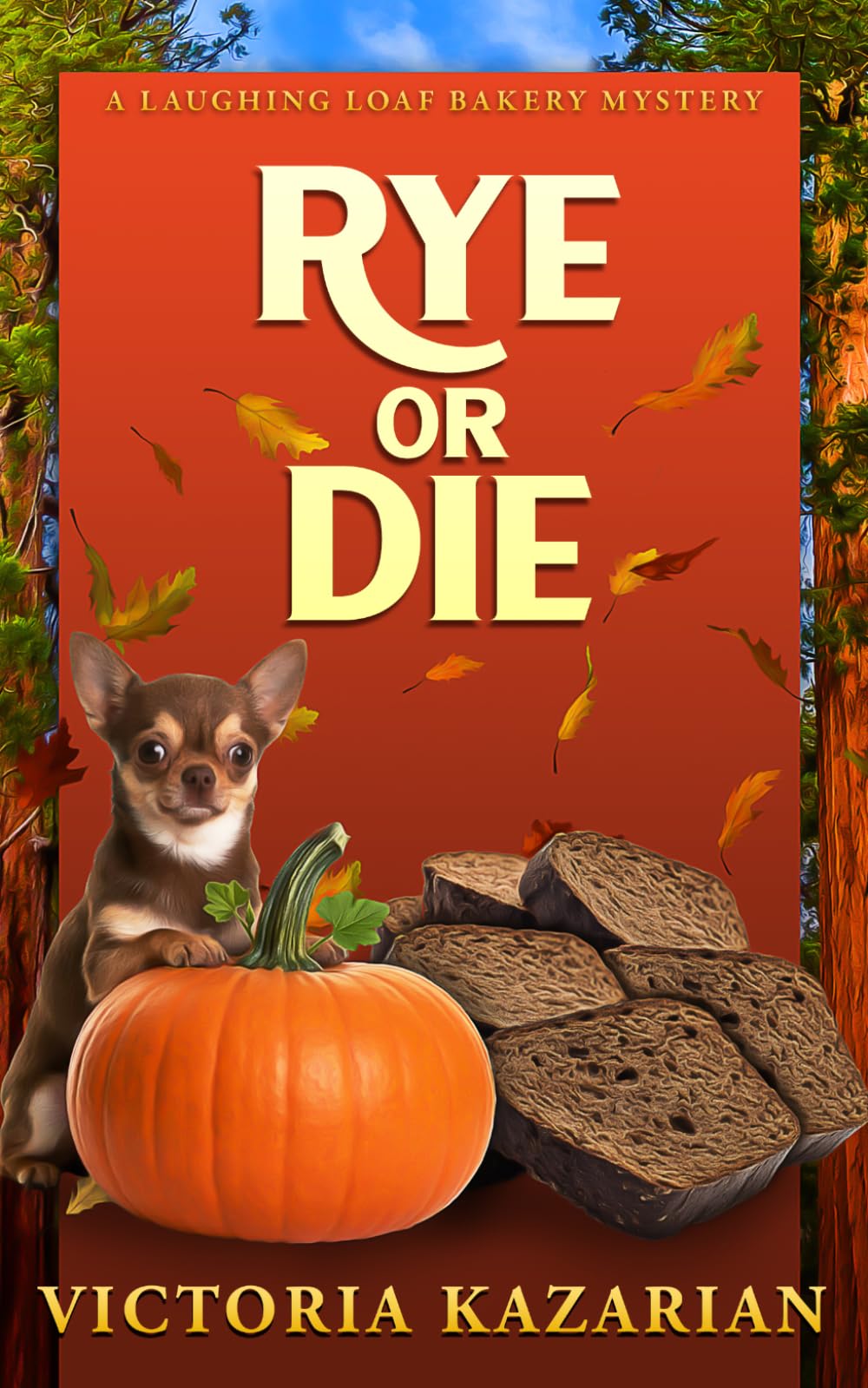 Rye or Die: A Laughing Loaf Bakery Mystery