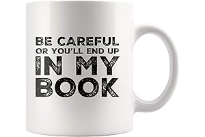 Panvola Be Careful Or You'll End Up In My Book: Writer Gifts For Special Someone