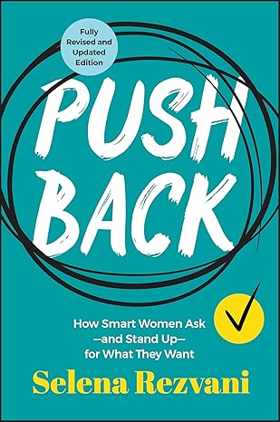 Pushback: How Smart Women Ask―and Stand Up―for What They Want-Wow! eBook
