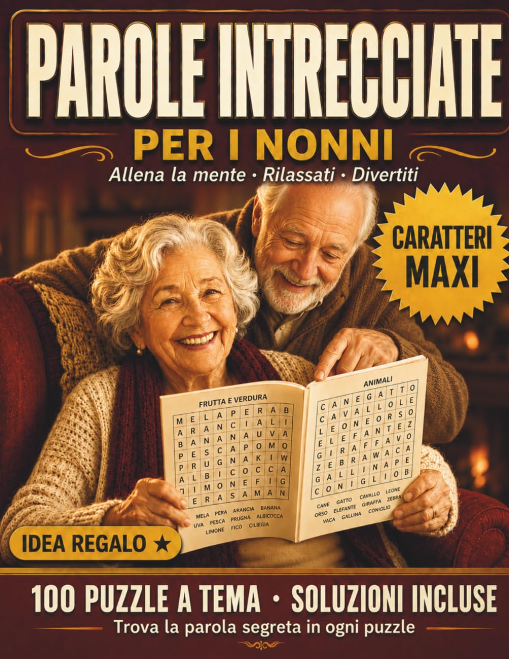 Crucipuzzle per Anziani – Caratteri Grandi XXL: 100 Parole Intrecciate a Tema Italiano con Parola Segreta Finale | Per Allenare la Mente con Piacere