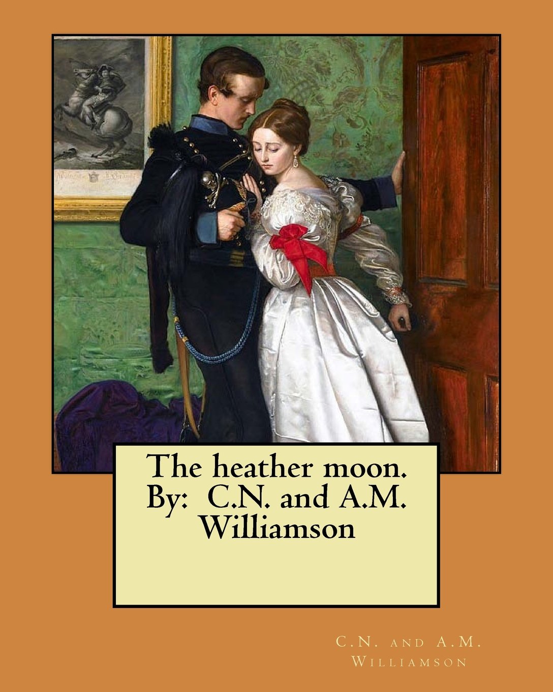 The Heather Moon: C.N. and A.M. Williamson