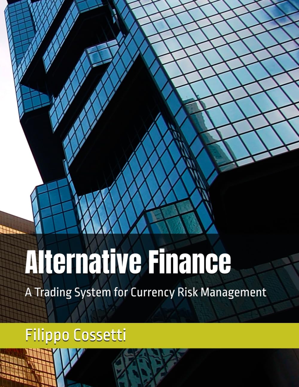 Alternative Finance: A Trading System for Currency Risk Management