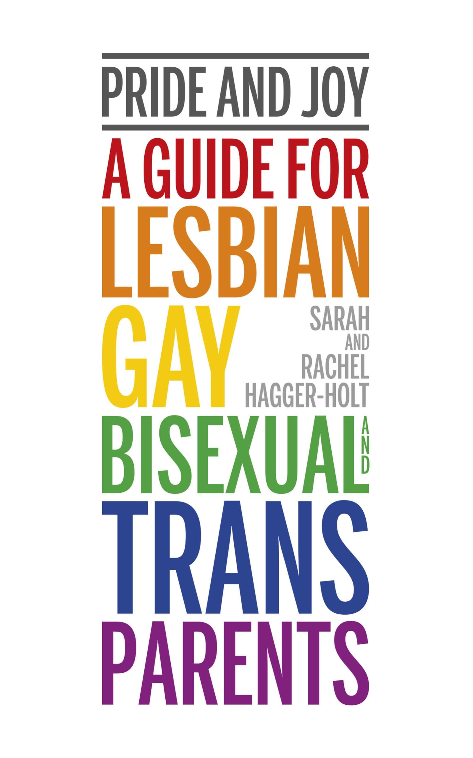 Pride and Joy: A guide for lesbian, gay, bisexual and trans parents